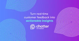 Chatter by Stingray - Turn real-time customer feedback into actionable insights